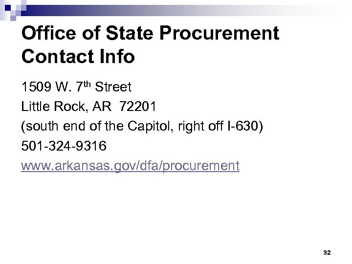 Office of State Procurement Contact Info 1509 W. 7 th Street Little Rock, AR