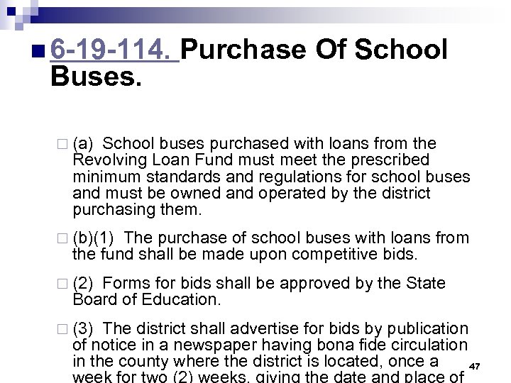 n 6 -19 -114. Purchase Of School Buses. ¨ (a) School buses purchased with