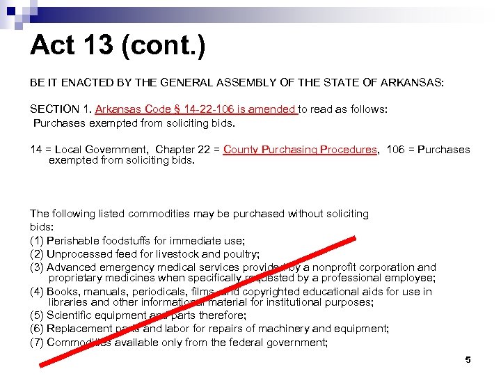 Act 13 (cont. ) BE IT ENACTED BY THE GENERAL ASSEMBLY OF THE STATE