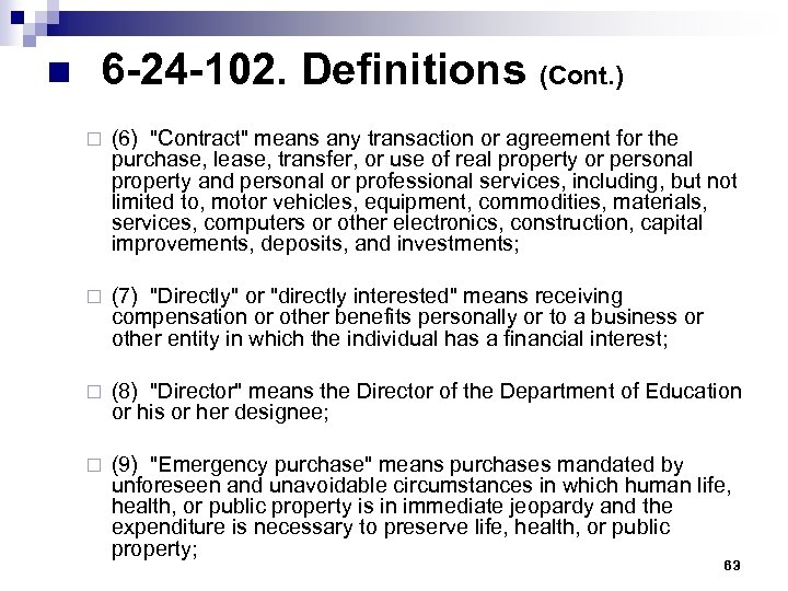 n 6 -24 -102. Definitions (Cont. ) ¨ (6) "Contract" means any transaction or