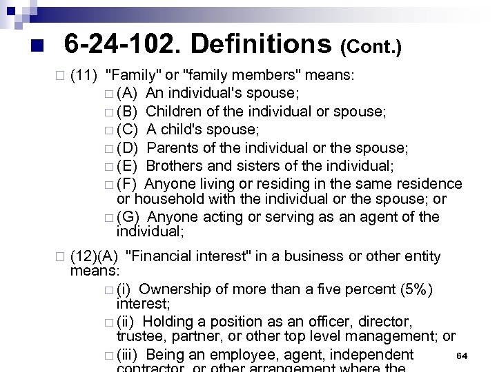 n 6 -24 -102. Definitions (Cont. ) ¨ (11) "Family" or "family members" means: