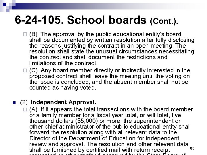  6 -24 -105. School boards (Cont. ). (B) The approval by the public