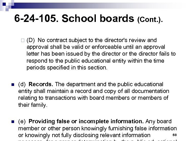  6 -24 -105. School boards (Cont. ). ¨ n (D) No contract subject