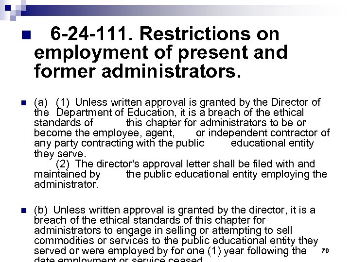 n 6 -24 -111. Restrictions on employment of present and former administrators. n (a)