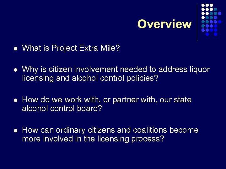 Overview l What is Project Extra Mile? l Why is citizen involvement needed to