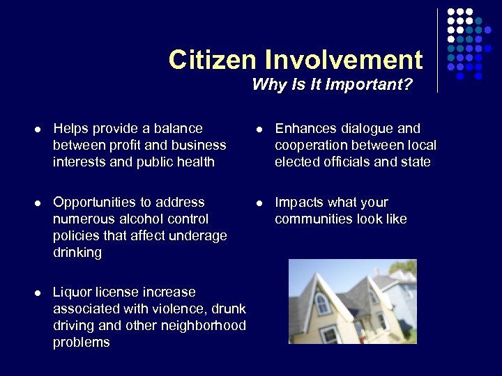 Citizen Involvement Why Is It Important? l Helps provide a balance between profit and