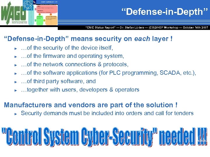 “Defense-in-Depth” “CNIC Status Report” — Dr. Stefan Lüders — (CS)2/HEP Workshop ― October 14