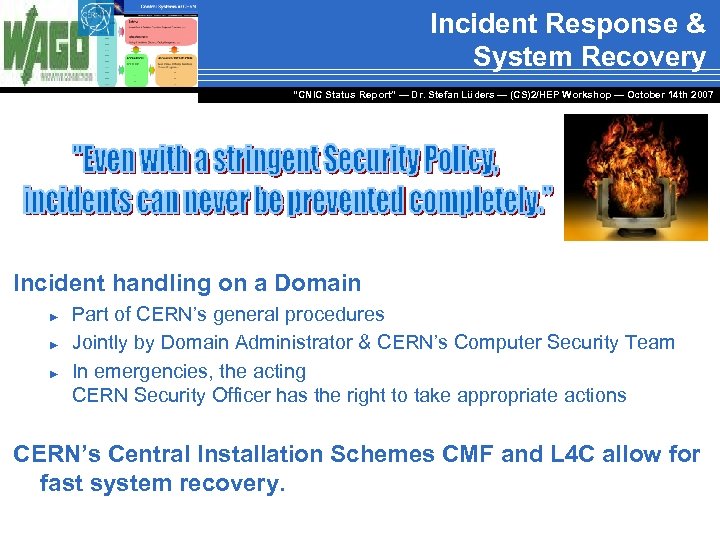 Incident Response & System Recovery “CNIC Status Report” — Dr. Stefan Lüders — (CS)2/HEP
