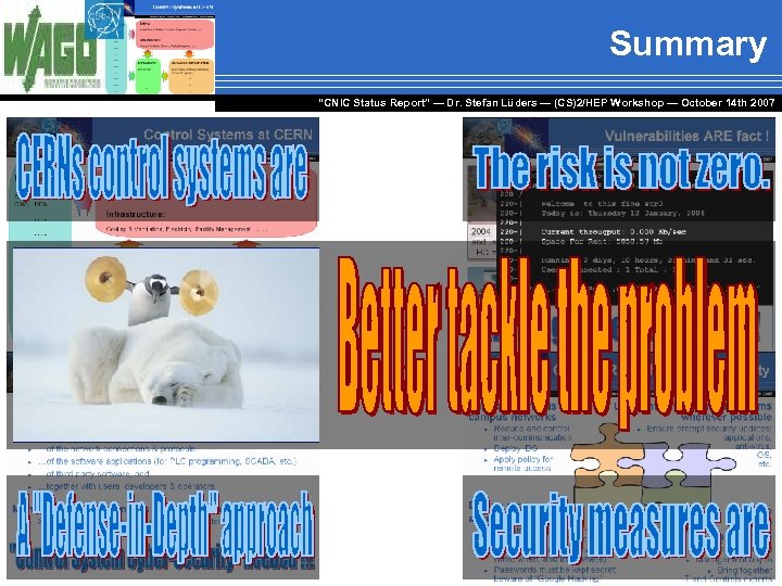 Summary “CNIC Status Report” — Dr. Stefan Lüders — (CS)2/HEP Workshop ― October 14