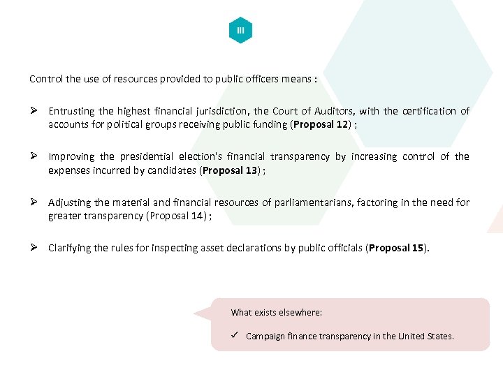 Control the use of resources provided to public officers means : Ø Entrusting the