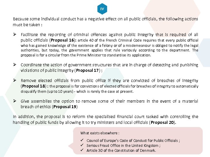 Because some individual conduct has a negative effect on all public officials, the following