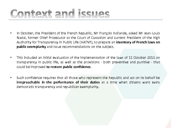  • In October, the President of the French Republic, Mr François Hollande, asked