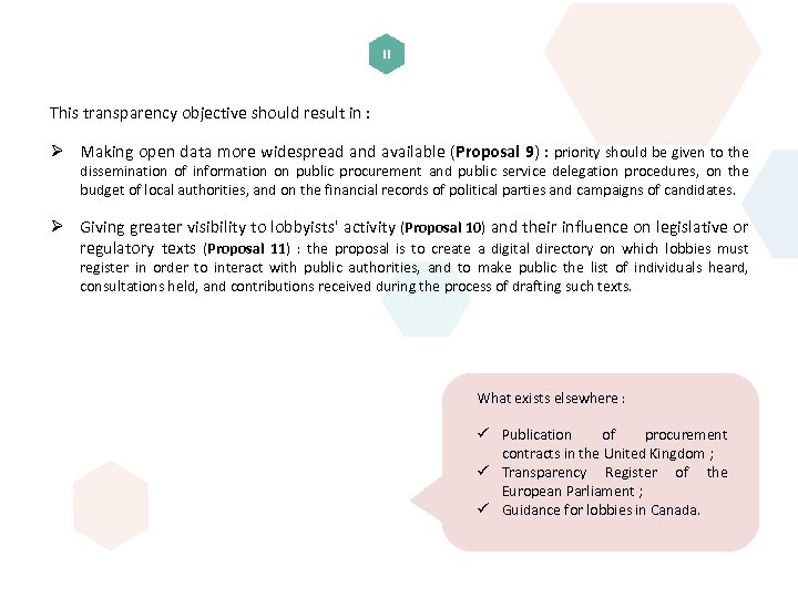 This transparency objective should result in : Ø Making open data more widespread and