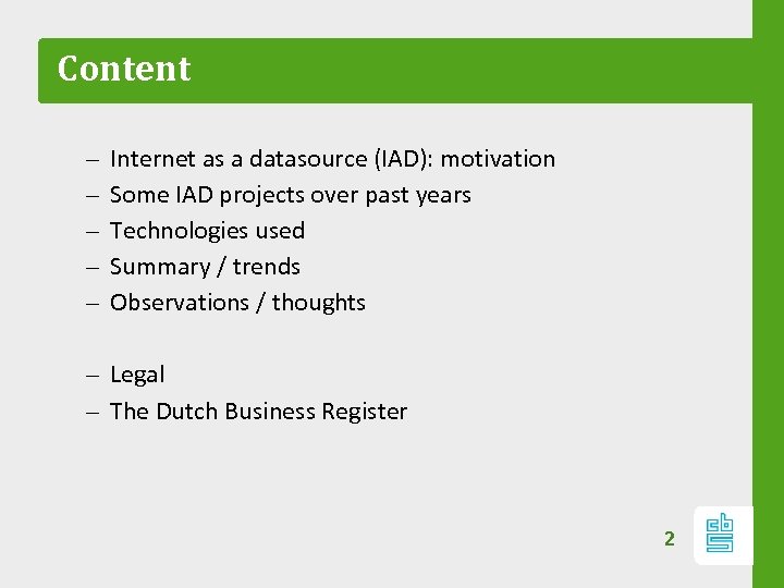 Content – – – Internet as a datasource (IAD): motivation Some IAD projects over