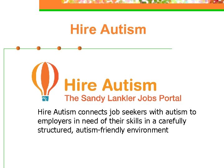 Hire Autism connects job seekers with autism to employers in need of their skills