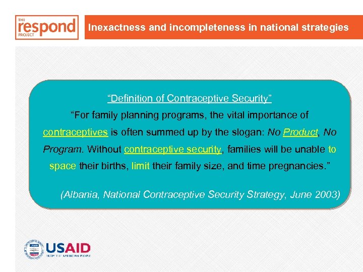 Inexactness and incompleteness in national strategies “Definition of Contraceptive Security” “For family planning programs,