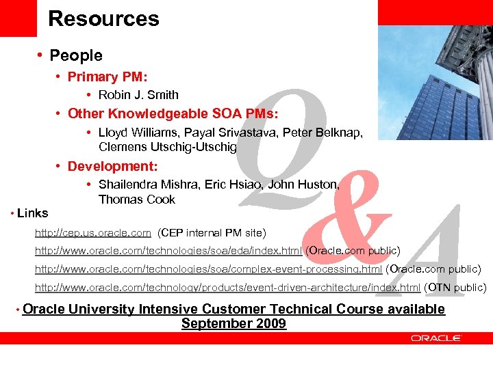 Resources • People • Primary PM: • Robin J. Smith Q &A <Insert Picture