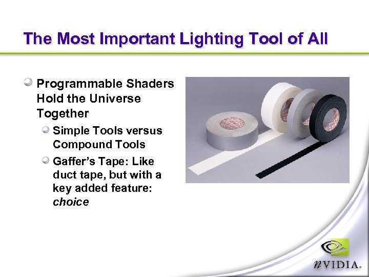 The Most Important Lighting Tool of All Programmable Shaders Hold the Universe Together Simple