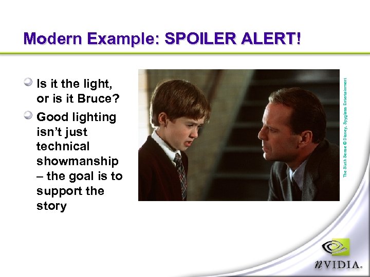 Is it the light, or is it Bruce? Good lighting isn’t just technical showmanship