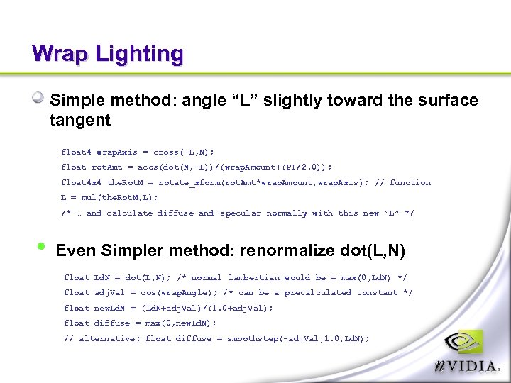 Wrap Lighting Simple method: angle “L” slightly toward the surface tangent float 4 wrap.