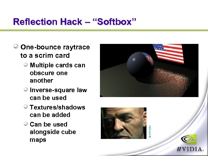 Reflection Hack – “Softbox” Multiple cards can obscure one another Inverse-square law can be