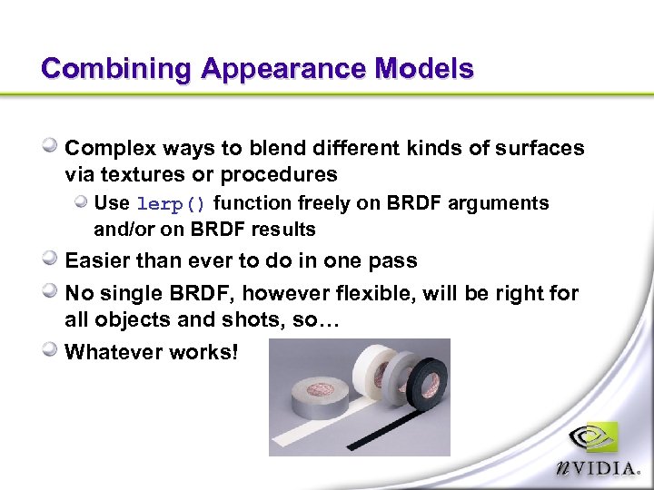Combining Appearance Models Complex ways to blend different kinds of surfaces via textures or