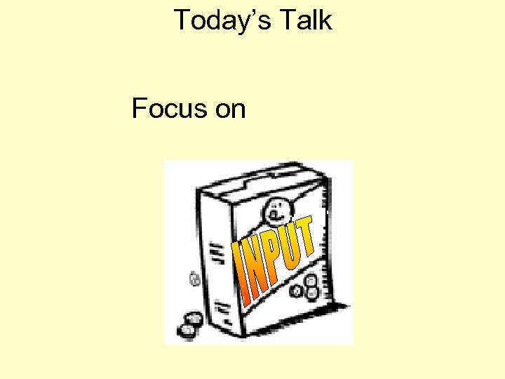 Today’s Talk Focus on 