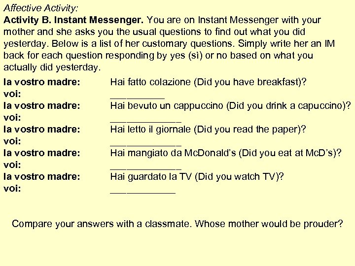 Affective Activity: Activity B. Instant Messenger. You are on Instant Messenger with your mother