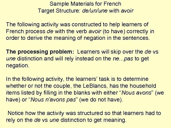 Sample Materials for French Target Structure: de/un/une with avoir The following activity was constructed