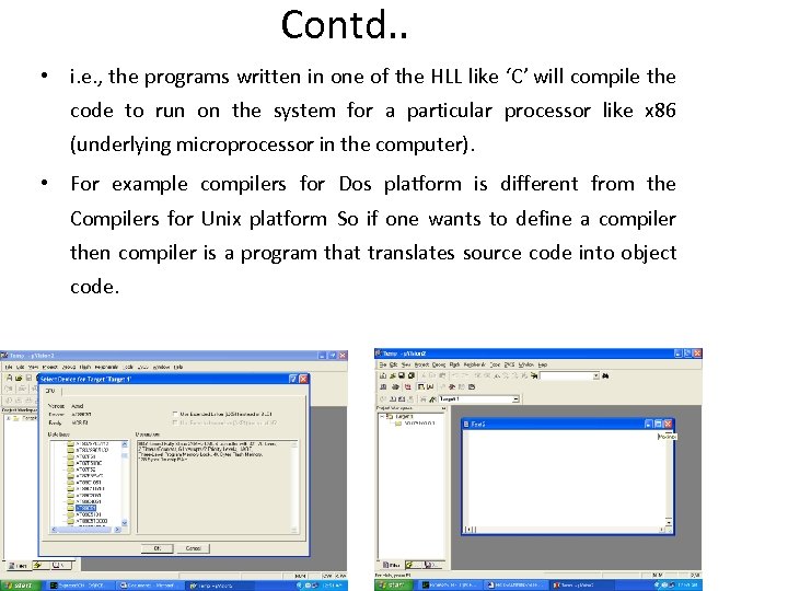 Contd. . • i. e. , the programs written in one of the HLL