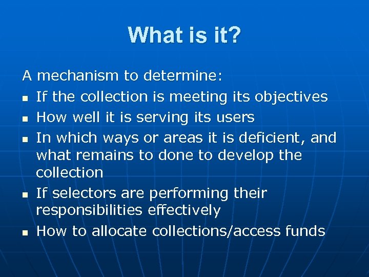What is it? A mechanism to determine: n If the collection is meeting its