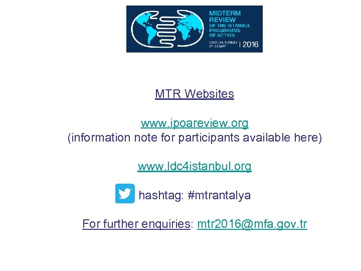 MTR Websites www. ipoareview. org (information note for participants available here) www. ldc 4