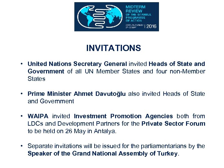 INVITATIONS • United Nations Secretary General invited Heads of State and Government of all
