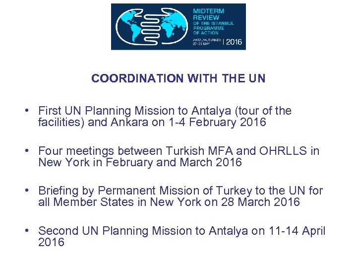 COORDINATION WITH THE UN • First UN Planning Mission to Antalya (tour of the