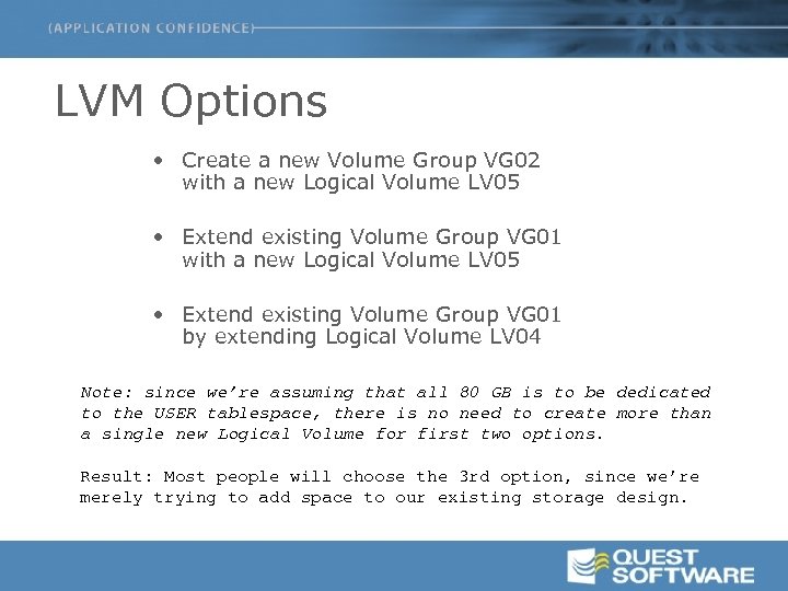 LVM Options • Create a new Volume Group VG 02 with a new Logical