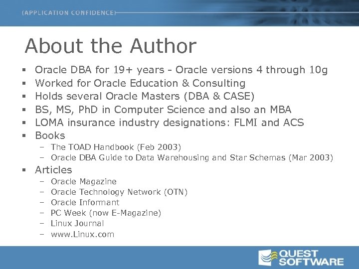 About the Author § § § Oracle DBA for 19+ years - Oracle versions