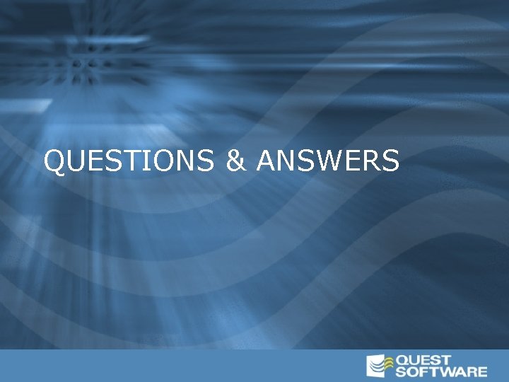 QUESTIONS & ANSWERS 