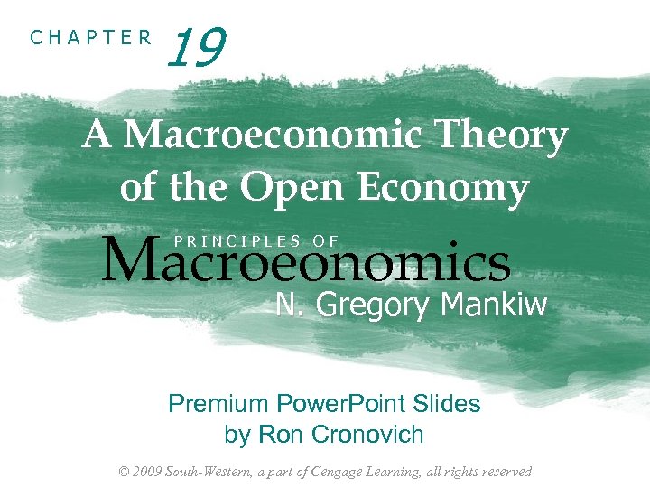 CHAPTER 19 A Macroeconomic Theory of the Open Economy Macroeonomics PRINCIPLES OF N. Gregory
