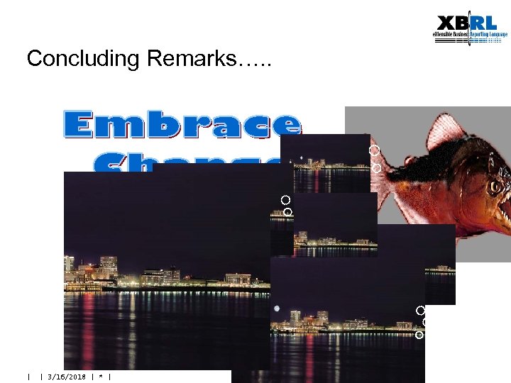 Concluding Remarks…. . | | 3/16/2018 | * | 