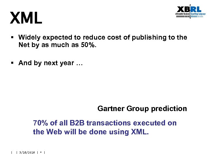 XML § Widely expected to reduce cost of publishing to the Net by as