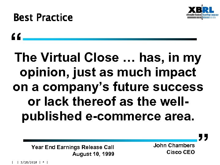 Best Practice “ Virtual Close … has, in my The opinion, just as much
