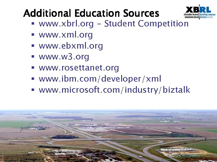Additional Education Sources § § § § | www. xbrl. org - Student Competition