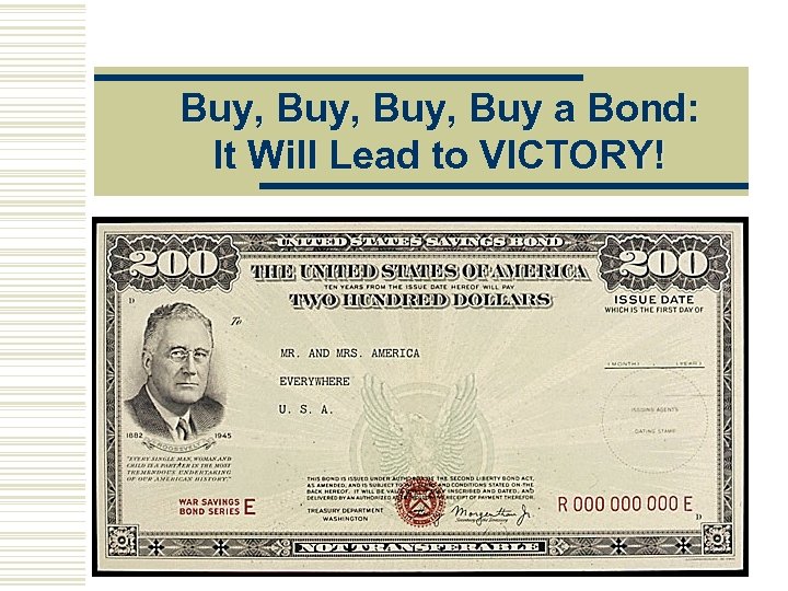 Buy, Buy a Bond: It Will Lead to VICTORY! 