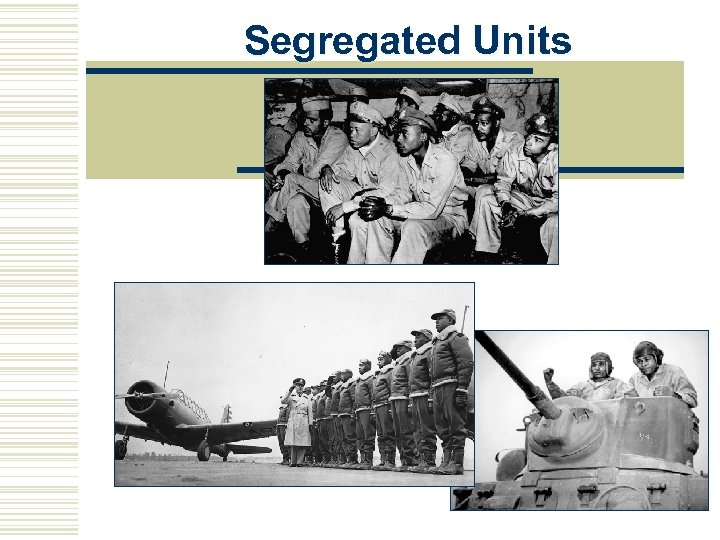 Segregated Units 