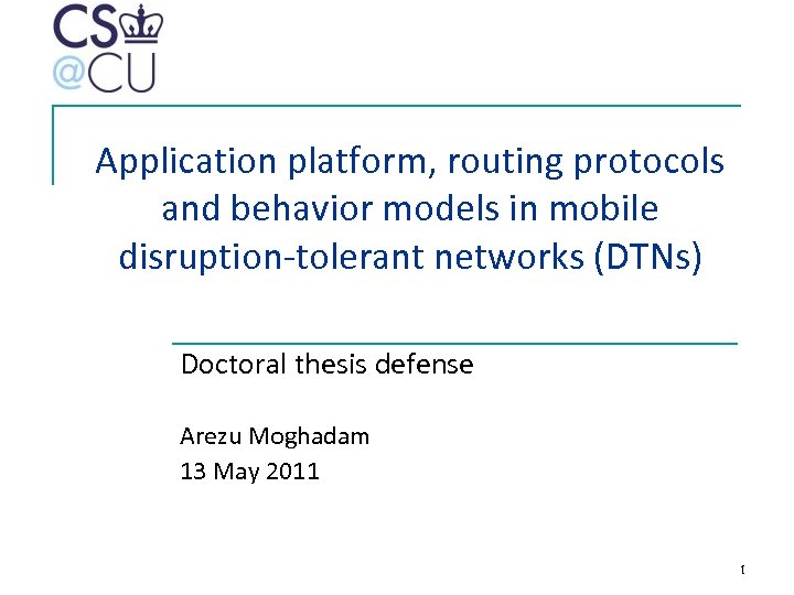 Application platform, routing protocols and behavior models in mobile disruption-tolerant networks (DTNs) Doctoral thesis