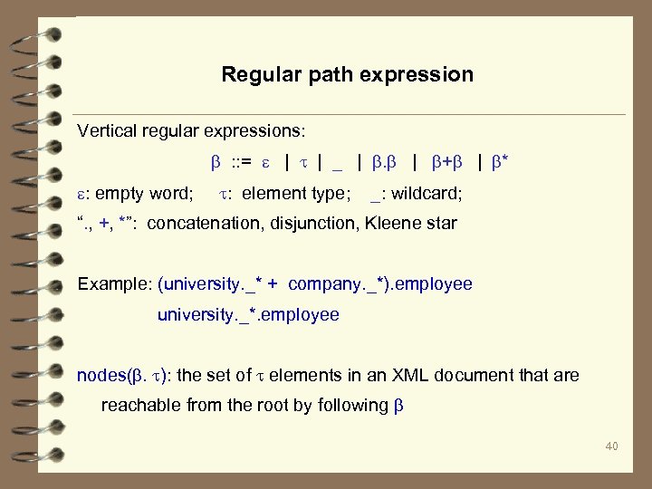 Regular path expression Vertical regular expressions: : : = | | _ | .