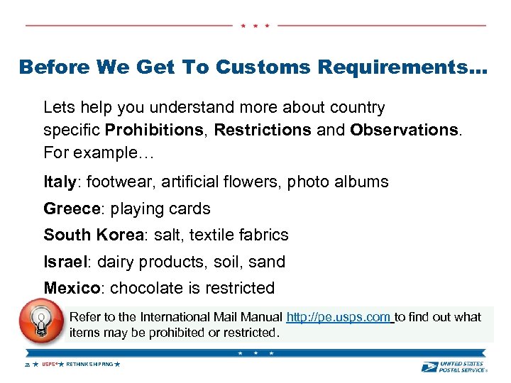 Before We Get To Customs Requirements… Lets help you understand more about country specific