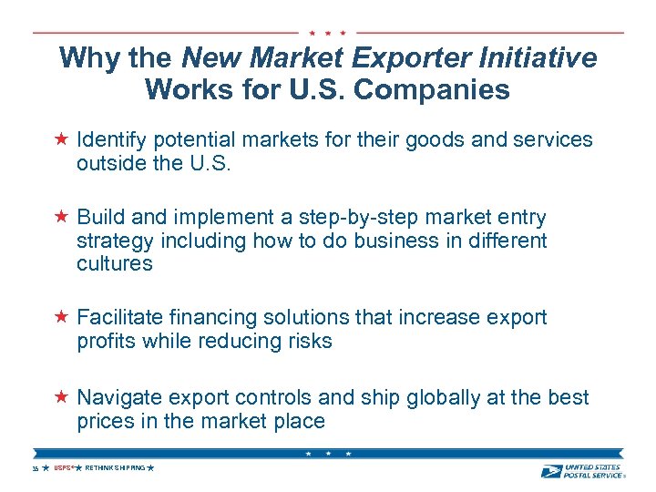 Why the New Market Exporter Initiative Works for U. S. Companies Identify potential markets