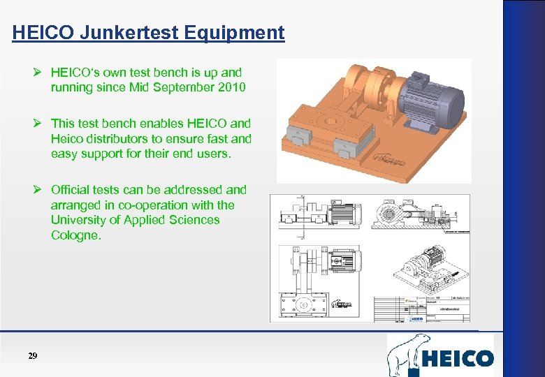 HEICO Junkertest Equipment Ø HEICO‘s own test bench is up and running since Mid
