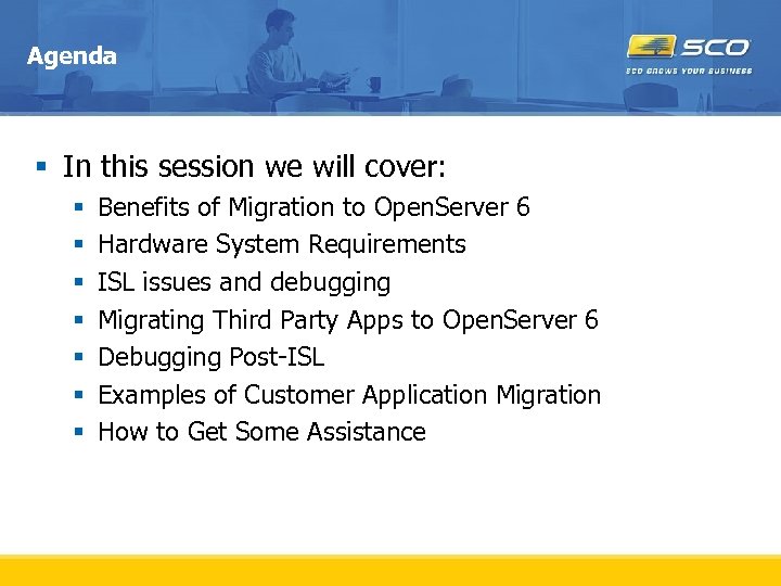 Agenda § In this session we will cover: § § § § Benefits of